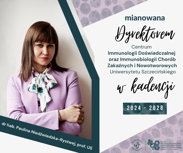Dr hab. Paulina Niedźwiedzka-Rystwej nowym Dyrektorem Centrum Immunologii Uniwersytetu Szczecińskiego
