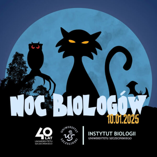 Instytut Biologii Uniwersytetu Szczecińskiego Zaprasza na Noc Biologów 2025