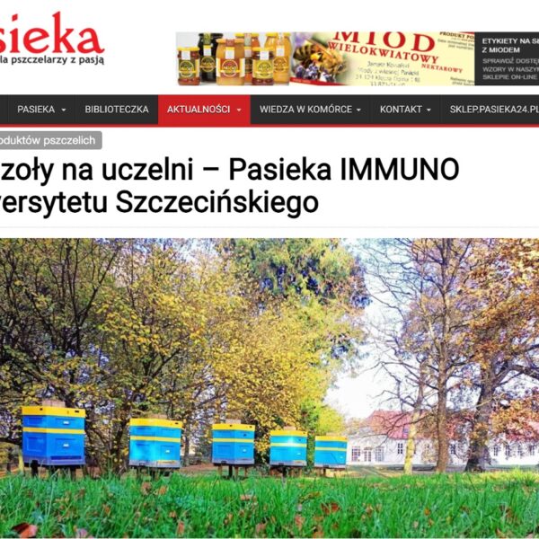 Pasieka IMMUNO – miejsce, gdzie nauka spotyka naturę. Przeczytaj w najnowszym artykule portalu „Pasieka”